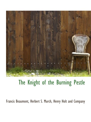 The Knight of the Burning Pestle