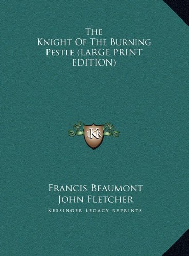 The Knight Of The Burning Pestle