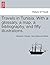 Travels in Tunisia. with a Glossary, a Map, a Bibliography, and Fifty Illustrations.