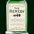 The Remedy Lib/E: Bringing Lean Thinking Out of the Factory to Transform the Entire Organization
