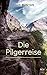 Die Pilgerreise