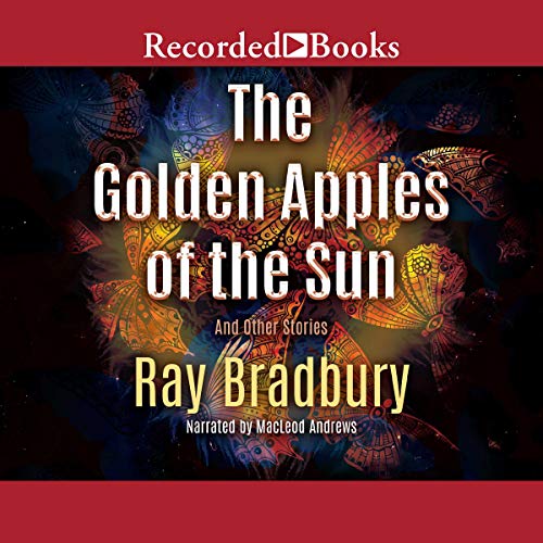 The Golden Apples of the Sun: And Other Stories