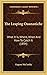 The Leaping Ouananiche: What It Is, Where, When And How To Catch It (1894)