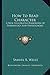 How To Read Character: A New Illustrated Handbook Of Phrenology And Physiognomy