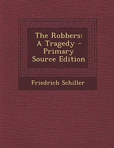 The Robbers: A Tragedy