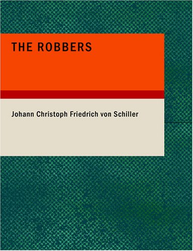 The Robbers: A Tragedy
