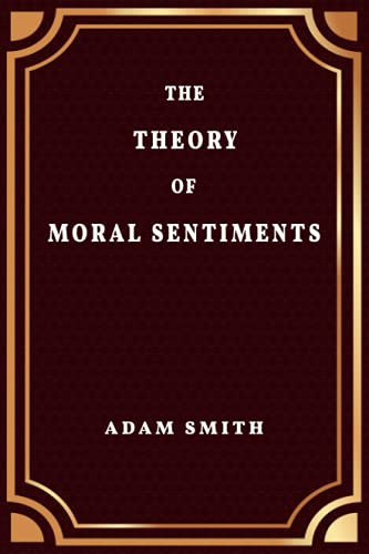 The Theory of Moral Sentiments