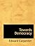 Towards Democracy (Large Print Edition)