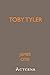 Toby Tyler; Or, Ten Weeks with a Circus