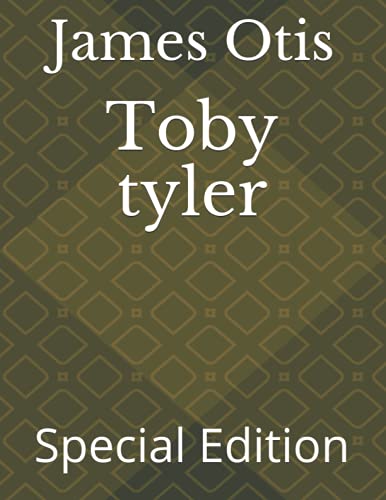 Toby tyler: Special Edition