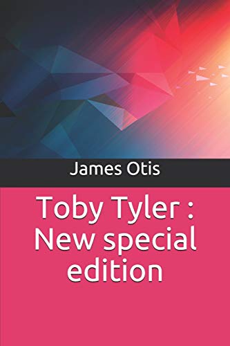Toby Tyler : New special edition