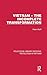 Vietnam – The Incomplete Transformation (Routledge Library Editions: Revolution in Vietnam)