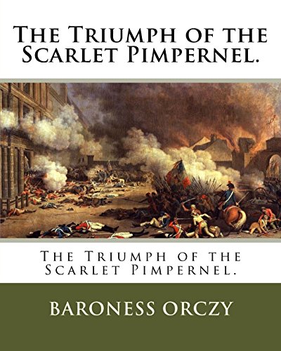 The Triumph of the Scarlet Pimpernel.