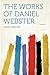 The Works of Daniel Webster Volume 6