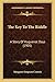 The Key To The Riddle: A Story Of Huguenot Days (1905)