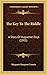 The Key To The Riddle: A Story Of Huguenot Days (1905)