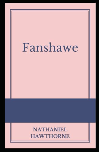 Fanshawe Illustrated