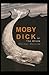 Moby Dick Complete Illustrated and Unabridged Edition