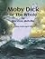 Moby Dick: , or The Whale (Complete Unabridged Edition)