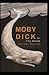 Moby Dick Complete Illustrated and Unabridged Edition