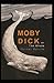 Moby Dick Complete Illustrated and Unabridged Edition
