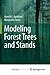 Modeling Forest Trees and Stands