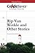 GradeSaver (TM) ClassicNotes Rip Van Winkle and Other Stories by Alice Cullina