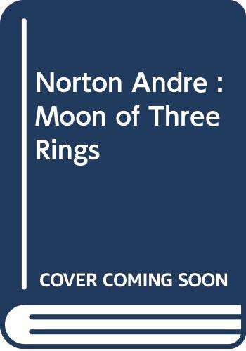 Norton Andre : Moon of Three Rings