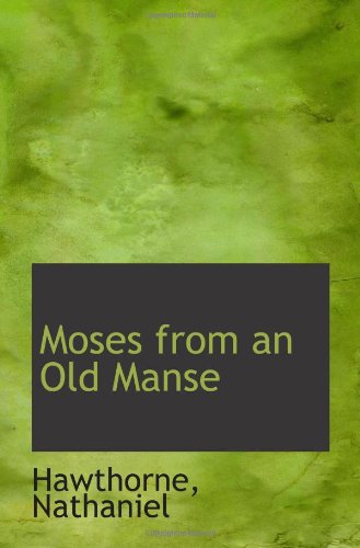 Moses from an Old Manse