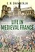 Life in Medieval France (Insights From the Past)