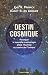 Destin cosmique pourquoi la nouvelle cosmologie place l'homme... by Joel R. Primack