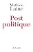 Post-politique (French Edition)