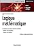 Logique mathématique - Tome...