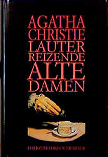 Lauter reizende alte Damen. Kriminalroman