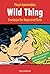 Wild Thing: Sextipps for Boys and Girls