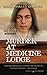 Murder at Medicine Lodge (A Tay-Bodal Mystery)