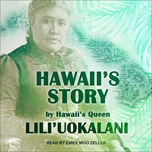 Hawaii's Story by Hawaii's Queen Lib/E
