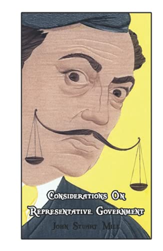 Considerations On Representative Government: World's Classics