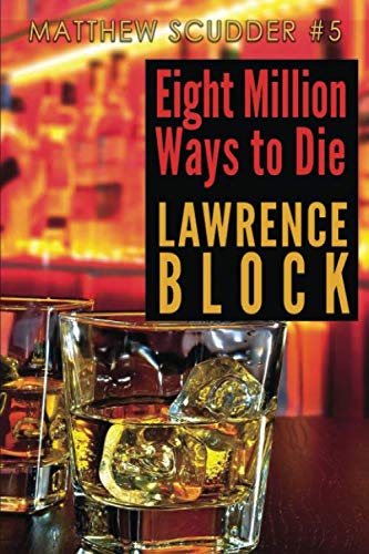 Eight Million Ways to Die