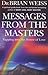 Messages From the Masters: Tapping Into the Power of Love