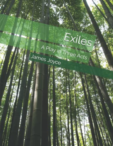Exiles: A Play in Three Acts