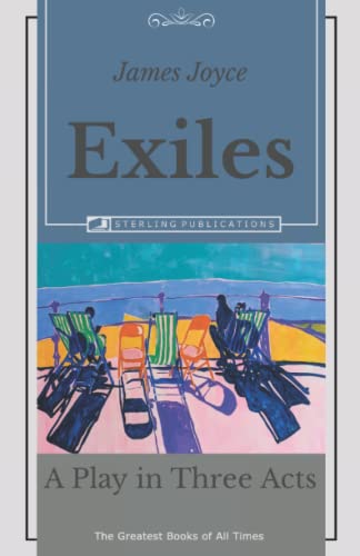 Exiles: A Play in Three Acts
