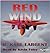 Red Wind by R. Karl Largent (T.C. Bogner Series, Book 1) by Books In Motion.com