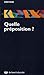 Quelle préposition ?