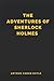The Adventures of Sherlock Holmes (Illustrated)