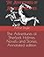 The Adventures of Sherlock Holmes: Annotated edition, Novels and Stories.