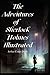 The Adventures of Sherlock Holmes Illustrated