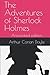 The Adventures of Sherlock Holmes: Annotated edition
