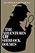 The Adventures of Sherlock Holmes "Annotated"