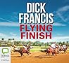 Flying Finish by Dick Francis